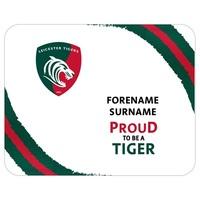 Leicester Tigers Personalised Proud to be a Tiger Mouse Mat