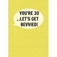 liverpool youre 30 lets get bevvied happy birthday card di1028