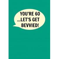 liverpool youre 60 lets get bevvied happy birthday card di1031