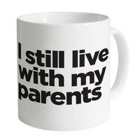 Live With My Parents Mug