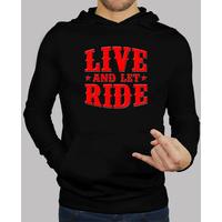 live and let sweatshirt ride