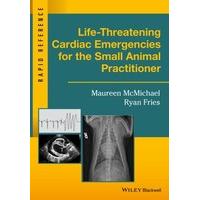 Life-Threatening Cardiac Emergencies for the Small Animal Practitioner (Rapid Reference)