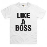 Like A Boss Kid\'s T Shirt