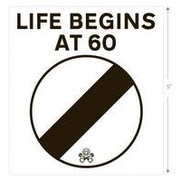 life begins at sixty sticker