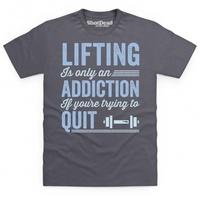 Lifting Addiction T Shirt