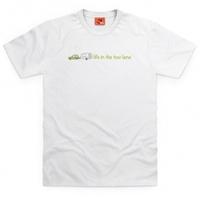 Life in the Tow Lane T Shirt