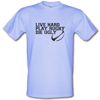 Live Hard Play Rugby Die Ugly male t-shirt.