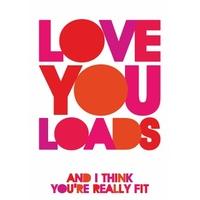 love you loads funny valentines card