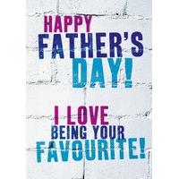 Love Being Your Favourite | Father\'s Day | BC1493