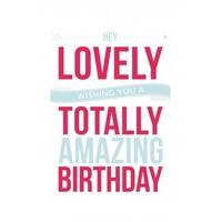 Lovely Totally Amazing | Happy Birthday Card |DO1037