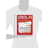 London Underground Manual: Designing, Building and Operating the World\'s Oldest Underground Rail Network (Haynes Manuals)