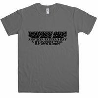 Lucky Me - Fathers Day T Shirt