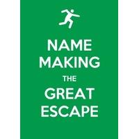making the great escape keep calm leaving card