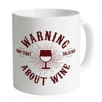 May Start Talking About Wine Mug