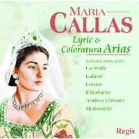 Maria CALLAS- Lyric & Coloratura Arias