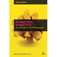 Marketing Analytics A Practical Guide to Real Marketing Science