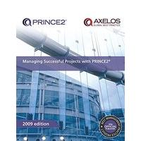 Managing Successful Projects with PRINCE2: 2009 Edition