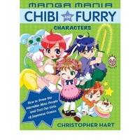Manga Mania: Chibi and Furry Characters - How to Draw the Adorable Mini-people and Cool Cat-girls of the Japanese Comics