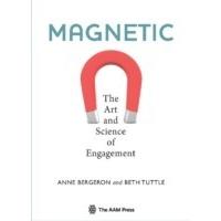 magnetic the art and science of engagement