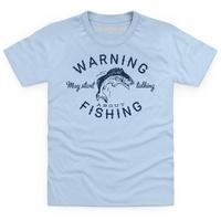May Start Talking About Fishing Kid\'s T Shirt