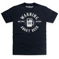 May Start Talking About Beer T Shirt