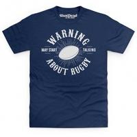 May Start Talking About Rugby T Shirt