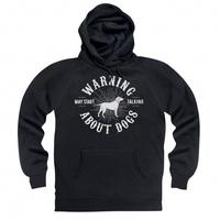 May Start Talking About Dogs Hoodie