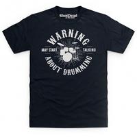 May Start Talking About Drumming T Shirt