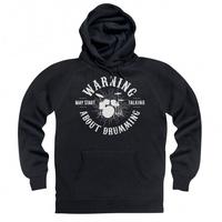 May Start Talking About Drumming Hoodie