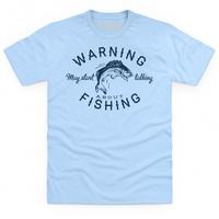 May Start Talking About Fishing T Shirt