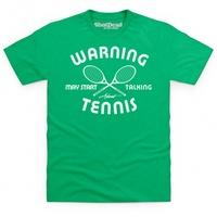 May Start Talking About Tennis T Shirt