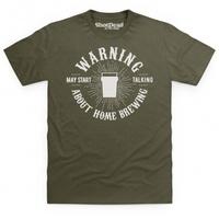 May Start Talking About Home Brewing T Shirt