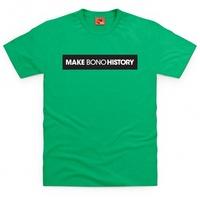 Make Bono History T Shirt