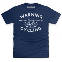 May Start Talking About Cycling T Shirt