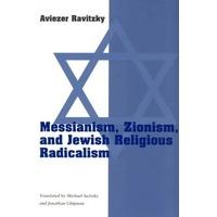 messianism zionism and jewish religious radicalism chicago studies in  ...