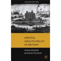 Mental Health Policy in Britain A Critical Introduction