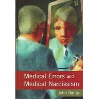 Medical Errors and Medical Narcissism