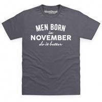 Men Born In November Do It Better T Shirt
