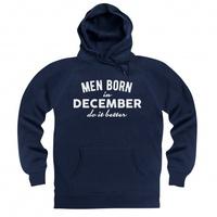 Men Born In December Do It Better Hoodie