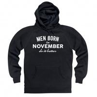 Men Born In November Do It Better Hoodie