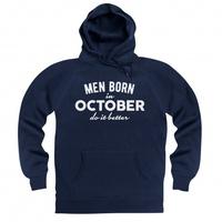 Men Born In October Do It Better Hoodie