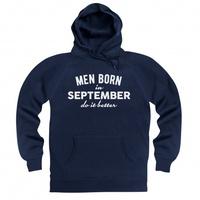 Men Born In September Do It Better Hoodie
