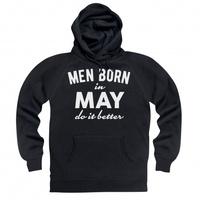 Men Born In May Do It Better Hoodie
