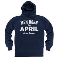 Men Born In April Do It Better Hoodie
