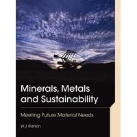 Minerals, Metals and Sustainability: Meeting Future Material Needs