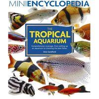 Mini Encyclopedia of the Tropical Aquarium
