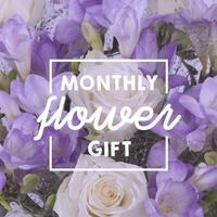 Monthly Flower Gifts