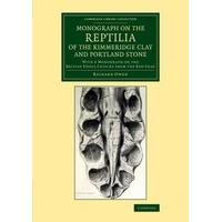 Monograph on the Reptilla of the Kimmeridge Clay and Portland Stone With a Monograph on the British
