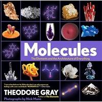 Molecules: The Elements and the Architecture of Everything
