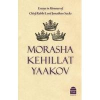 Morasha Kehillat Yaakov Essays in Honour of Chief Rabbi Lord Jonathan Sacks